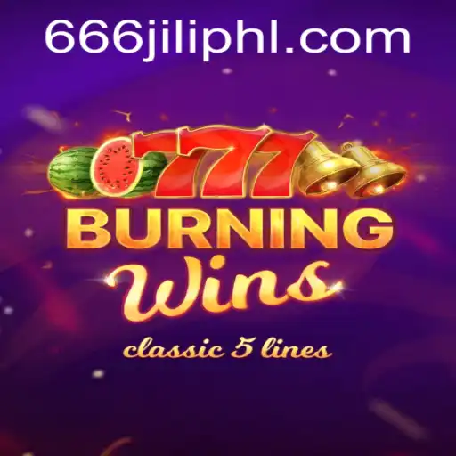 Experience the Fiery Adventure of BurningWins with 666JiLi.com