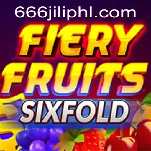 Unveiling FieryFruitsSixFold: A Thrilling Gaming Experience with 666JiLi.com